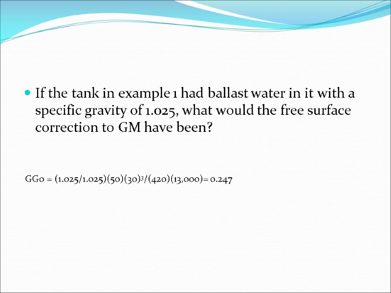 If the tank in example 1 had ballast water in it with a specific